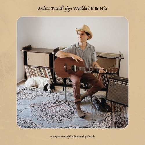 Andrea Faccioli - Wouldn’t It Be Nice - 2025 (Recording Engineer)