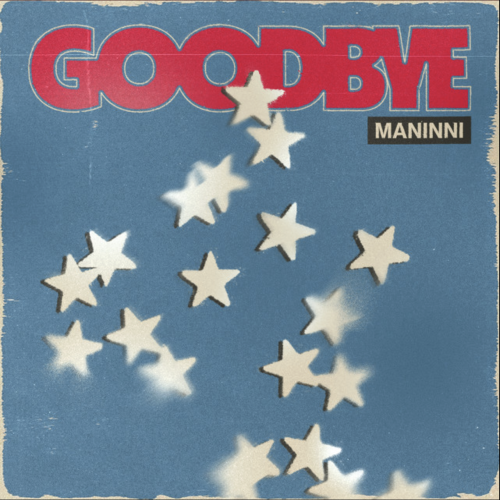 Maninni - goodbye - 2026 (Drummer / Recording Engineer)